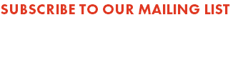 SUBSCRIBE TO OUR MAILING LIST Get the latest updates on the book and events. 